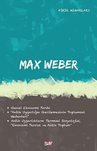 Max Weber – Deniz Kundakçı – Say Yayınları kitap kapağı