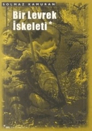 Bir Levrek İskeleti – Solmaz Kamuran – Sel Yayıncılık kitap kapağı