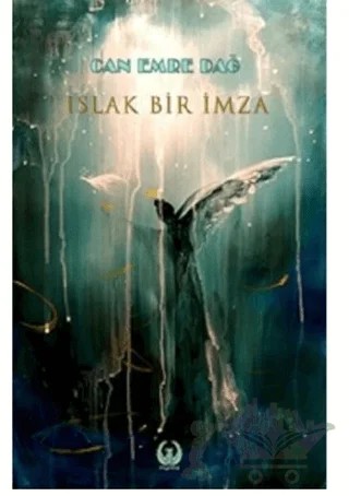Islak Bir İmza – Can Emre Dağ – Myrina Yayınları kitap kapağı