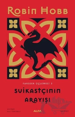Suikastçının Arayışı - Farseer Üçlemesi 3 – Robin Hobb – Alfa Yayınları kitap kapağı