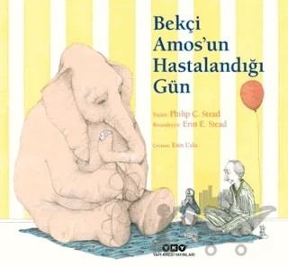 Bekçi Amos’un Hastalandığı Gün – Philip C. Stead – Yapı Kredi Yayınları kitap kapağı