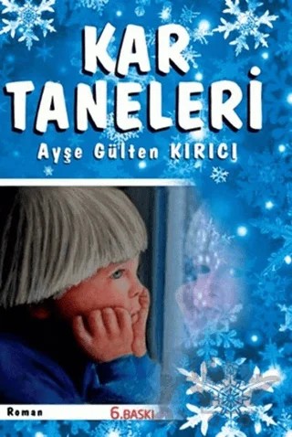 Kar Taneleri – Ayşe Gülten Kırıcı – Sokak Kitapları Yayınları kitap kapağı
