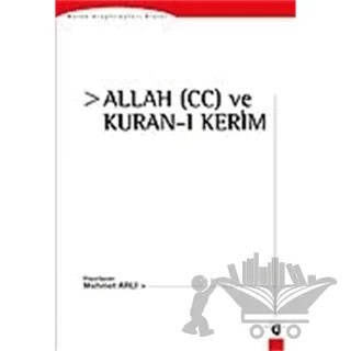 Kuran’da Allah (cc) ve Kuran - ı Kerim – Mehmet Arlı – Düşünce Yayınları kitap kapağı