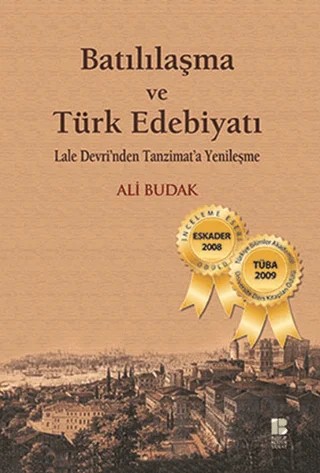 Batılılaşma ve Türk Edebiyatı – Ali Budak – Bilge Kültür Sanat kitap kapağı