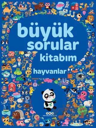 Büyük Sorular Kitabım - Hayvanlar – Kolektif – Yapı Kredi Yayınları kitap kapağı