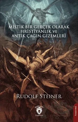 Mistik Bir Gerçek Olarak Hristiyanlık ve Antik Çağın Gizemleri – Rudolf Steiner – Dorlion Yayınları kitap kapağı