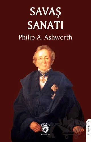 Savaş Sanatı – Philip A. Ashworth – Dorlion Yayınları kitap kapağı