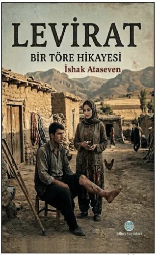 Levirat Bir Töre Hikayesi – İshak Ataseven – Günce Uluslararası Yayıncılık kitap kapağı