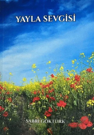 Yayla Sevgisi – Sabri Göktürk – Tilge Yayınevi kitap kapağı