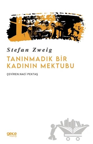 Tanınmadık Bir Kadının Mektubu – Stefan Zweıg – Gece Kitaplığı kitap kapağı