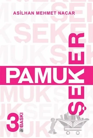 Pamuk Şeker – Asilhan Mehmet Nacar – Cinius Yayınları kitap kapağı