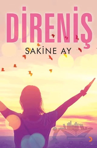 Direniş – Sakine Ay – Cinius Yayınları kitap kapağı