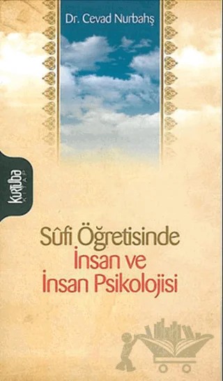 Sufi Öğretisinde İnsan ve İnsan Psikolojisi – Cevad Nurbahş – Kurtuba Kitap kitap kapağı