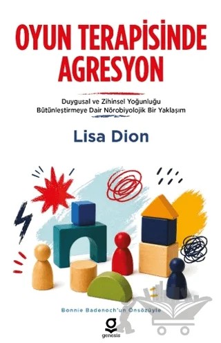 Oyun Terapisinde Agresyon – Lisa Dion – Genesis Yayınevi kitap kapağı