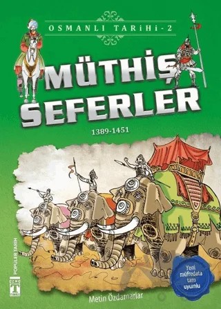 Müthiş Seferler - Osmanlı Tarihi 2 – Metin Özdamarlar – İlk Genç Timaş kitap kapağı