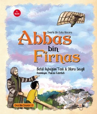 Ömer'le Bir Kutu Macera: Abbas bin Firnas – Betülnur Aybegüm Taslı, Dilara Sevgili – Kaşif Çocuk Yayınları kitap kapağı