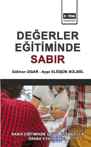 Değerler Eğitimde Sabır – Kolektif – Eğitim Yayınevi - Bilimsel Eserler kitap kapağı