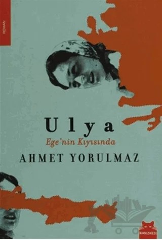 Ulya – Ahmet Yorulmaz – Kırmızı Kedi Yayınevi kitap kapağı