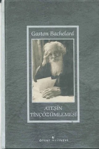 Ateşin Tinçözümlemesi – Gaston Bachelard – Öteki Yayınevi kitap kapağı