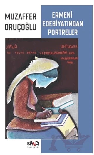Ermeni̇ Edebiyatından Portreler – Muzaffer Oruçoğlu – Sancı Yayınları kitap kapağı