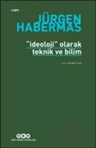 İdeoloji Olarak Teknik ve Bilim – Jürgen Habermas – Yapı Kredi Yayınları kitap kapağı