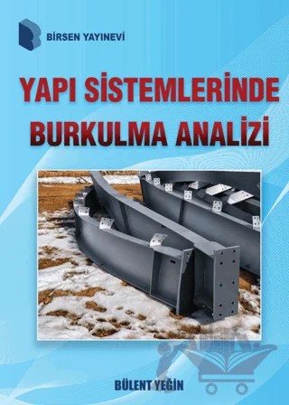 Yapı Sistemlerinde Burkulma Analizi – Bülent Yeğin – Birsen Yayınevi kitap kapağı