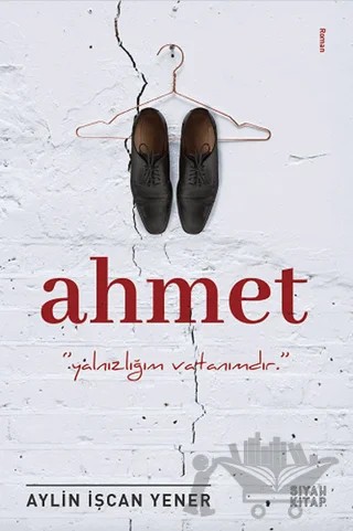 Ahmet – Aylin İşcan Yener – Siyah Kitap kitap kapağı