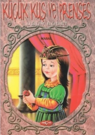 Küçük Kuş ve Prenses – Uğur Büget – Akçağ Yayınları kitap kapağı