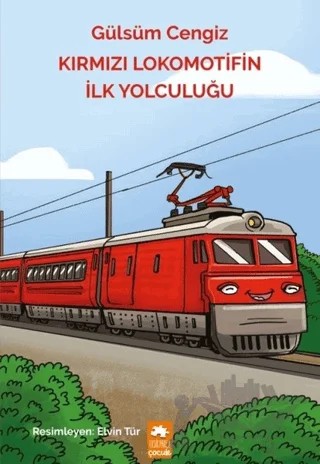 Kırmızı Lokomotifin İlk Yolculuğu – Gülsüm Cengiz – Eksik Parça Yayınları kitap kapağı