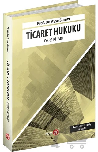 Ticaret Hukuku Ders Kitabı – Ayşe Sumer – Beta Yayınevi kitap kapağı