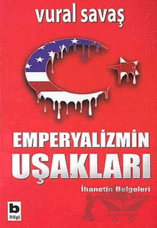 Emperyalizmin Uşakları – Vural Savaş – Bilgi Yayınevi kitap kapağı