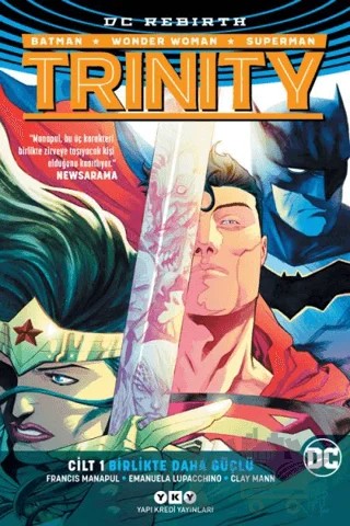 Trinity - Birlikte Daha Güçlü Cilt 1 – Francis Manapul – Yapı Kredi Yayınları kitap kapağı