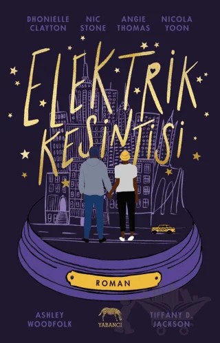 Elektrik Kesintisi – Dhonielle Clayton, Tiffany D. Jackson, Nic Stone, Angie Thomas, Ashley Woodfolk, Nicola Yoon – Yabancı Yayınları kitap kapağı