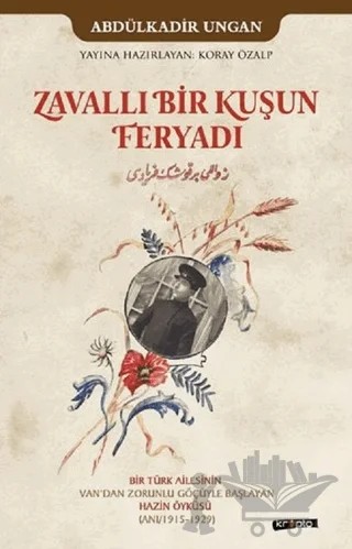 Zavallı Bir Kuşun Feryadı – Abdülkadir Ungan – Kripto Basım Yayın kitap kapağı