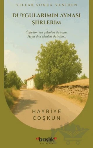 Duygularımın Aynası Şiirlerim – Hayriye Coşkun – Başlık Yayınları kitap kapağı
