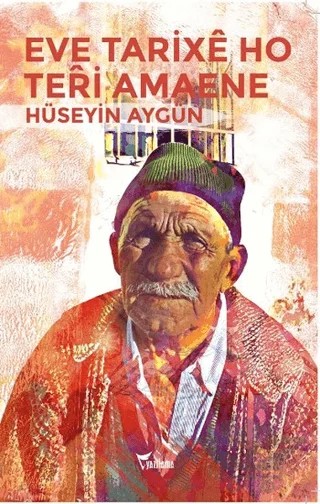 Eve Tarixe Ho Teri Amaene – Hüseyin Aygün – Yazılama Yayınevi kitap kapağı