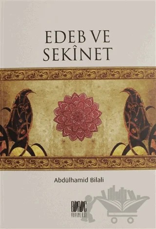 Edeb ve Sekinet – Abdülhamid Bilali – Buruç Yayınları kitap kapağı