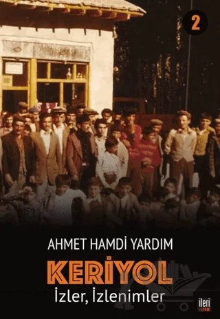 İzler, İzlenimler - Keriyol 2 – Ahmet Hamdi Yardım – İleri Yayınları kitap kapağı