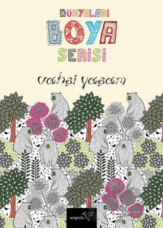 Dünyaları Boya Serisi - Vahşi Yaşam – Kolektif – Müptela Yayınları kitap kapağı