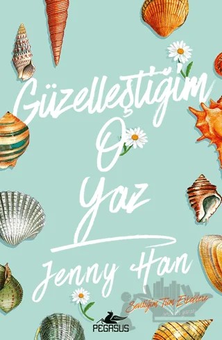 Güzelleştiğim O Yaz – Jenny Han – Pegasus Yayınları kitap kapağı