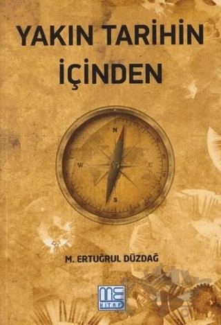 Yakın Tarihin İçinden – M. Ertuğrul Düzdağ – Med Kitap kitap kapağı