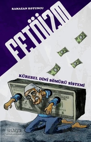 Fetöizm - Küresel Dini Sömürü Sistemi – Ramazan Koyuncu – Yüzleşme Yayınları kitap kapağı