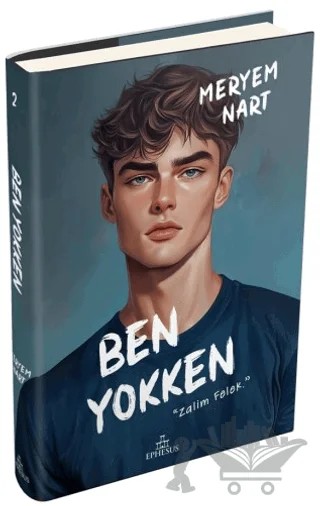 Ben Yokken – Meryem Nart – Ephesus Yayınları kitap kapağı
