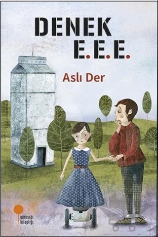 Denek E.E.E. – Aslı Der – Günışığı Kitaplığı kitap kapağı
