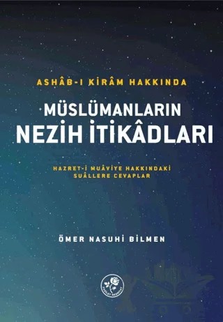 Ashab-ı Kiram Hakkında Müslümanların Nezih İtikadları – Ömer Nasuhi Bilmen – Fazilet Neşriyat kitap kapağı