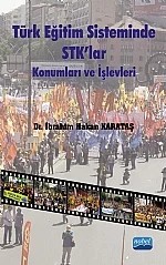 Türk Eğitim Sisteminde STK'lar Konumları ve İşlevleri – İbrahim Hakan KARATAŞ – Nobel Akademik Yayıncılık kitap kapağı
