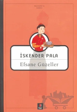Efsane Güzeller – İskender Pala – Kapı Yayınları kitap kapağı