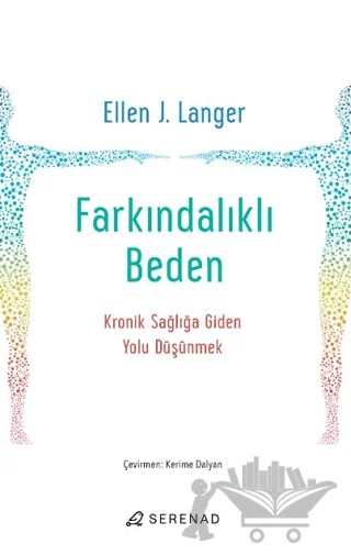 Farkındalıklı Beden – Ellen J. Langer – Serenad Yayınevi kitap kapağı
