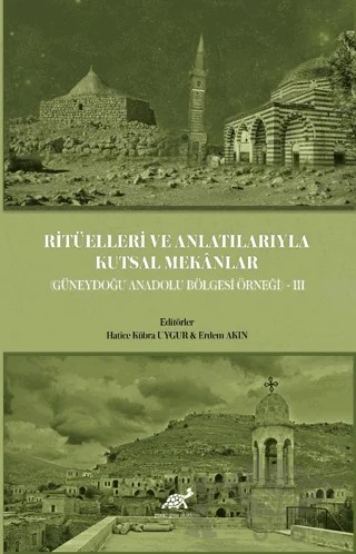 Ritüelleri ve Anlatılarıyla Kutsal Mekanlar – Kolektif – Paradigma Akademi Yayınları kitap kapağı