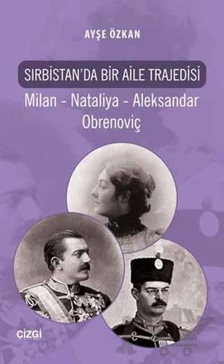 Sırbistan'da Bir Aile Trajedisi – Ayşe Özkan – Çizgi Kitabevi Yayınları kitap kapağı